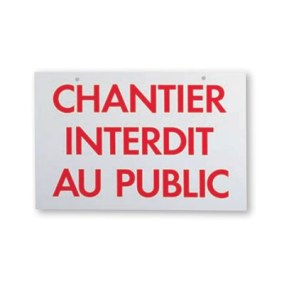 Panneau de signalisation “Chantier interdit au public” Théard