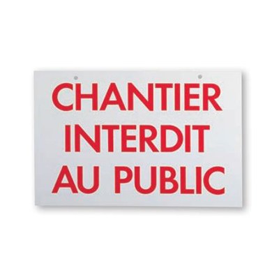Panneau de signalisation “Chantier interdit au public” Théard