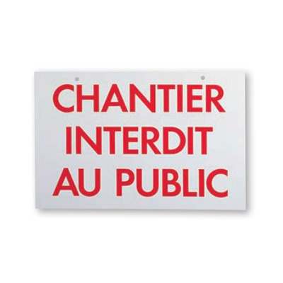 Panneau de signalisation “Chantier interdit au public” Théard